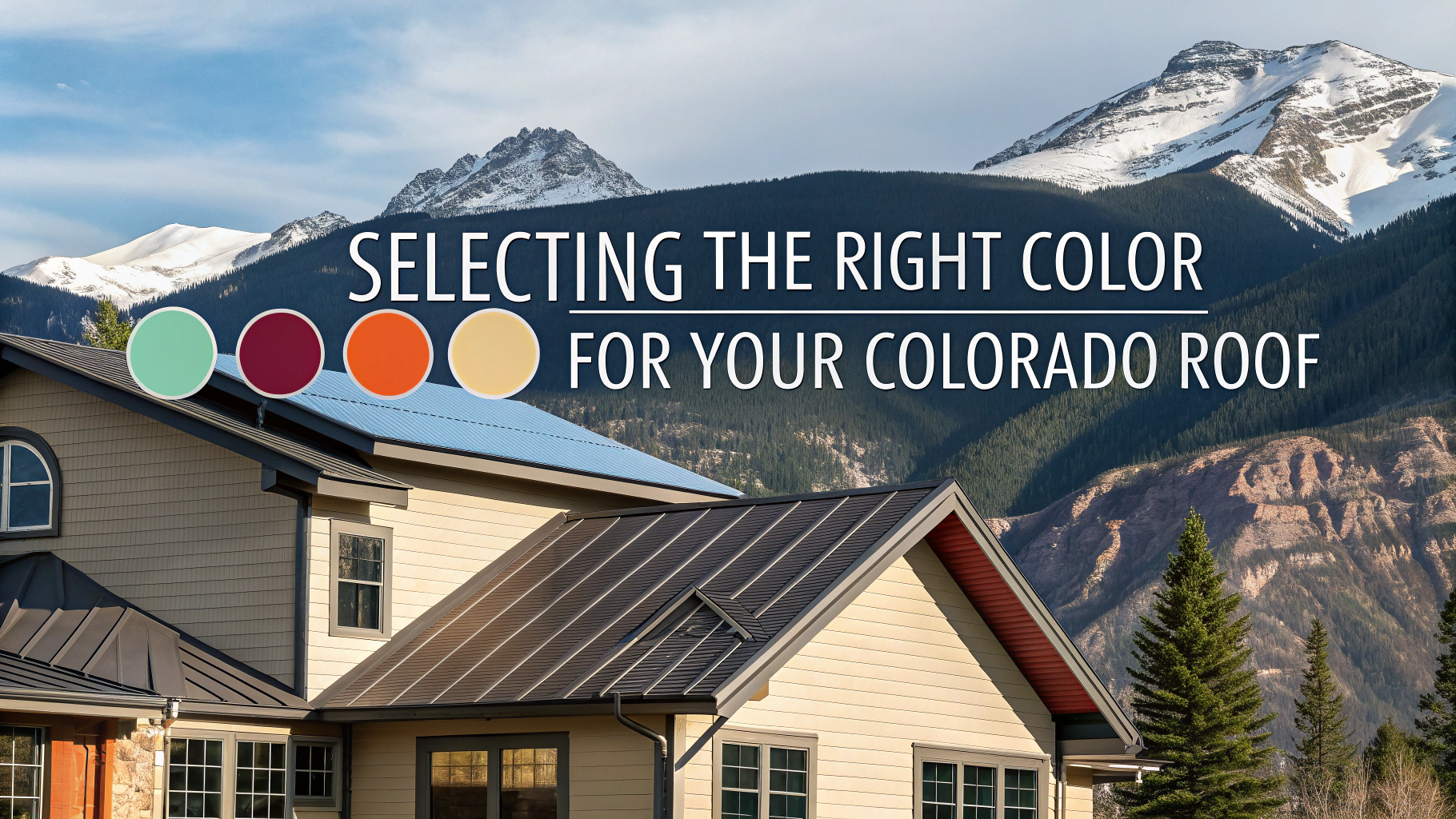 Selecting the Right Color for Your Colorado Roof